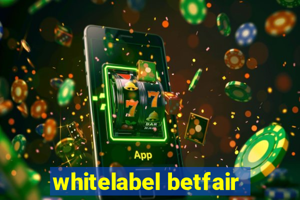 whitelabel betfair